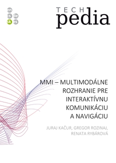 MMI – multimodálne rozhranie pre interaktívnu komunikáciu a navigáciu