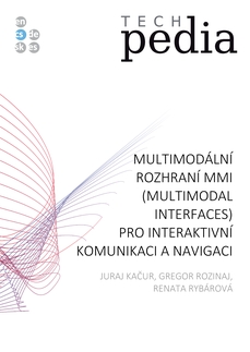 Multimodální rozhraní MMI (MultiModal Interfaces) pro interaktivní komunikaci a navigaci